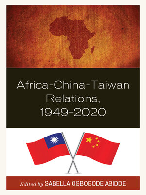 cover image of Africa-China-Taiwan Relations, 1949–2020